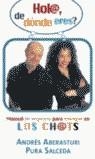 HOLA, DE DONDE ERES | 9788466611213 | ABERASTURI.ANDRES / SALCEDA,PURA