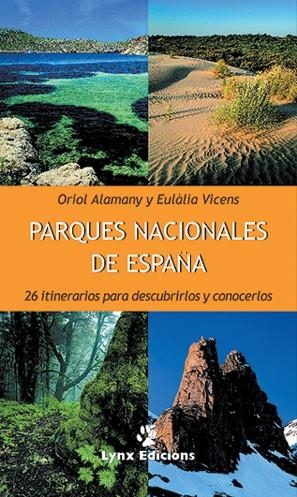 PARQUES NACIONALES DE ESPAÑA 26 ITINERARIOS | 9788487334450 | ALAMANY, ORIOL - VICENS, EULALIA