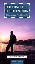 PER CUNIT I EL SEU ENTORN | 9788496035423 | MIRO ILLA, JOSEP