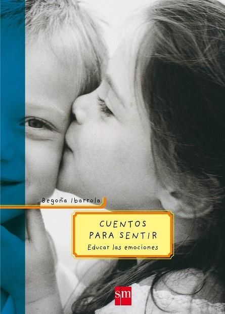CUENTOS PARA SENTIR 1, EDUCAR LAS EMOCIONES | 9788434894129 | IBARROLA, BEGOÑA