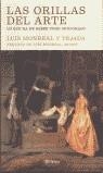 ORILLAS DEL ARTE LO QUE HA DE SABER TODO AFICIONADO, LAS | 9788408047582 | MONREAL Y TEJADA, LUIS