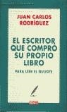 ESCRITOR QUE COMPRO SU PROPIO LIBRO PARA LEER EL QUIJOTE, EL | 9788483065389 | RODRIGUEZ, JUAN CARLOS