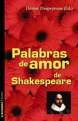 PALABRAS DE AMOR, DE SHAKESPEARE | 9788479489724 | DESPEYROUX, DENISE (ED)