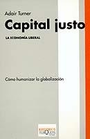 CAPITAL JUSTO LA ECONOMIA LIBERAL | 9788483108833 | TURNER, ADAIR