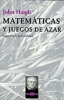 MATEMATICAS Y JUEGOS DE AZAR | 9788483108840 | HAIGH, JHON