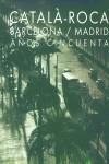 BARCELONA MADRID AÑOS CINCUENTA | 9788477822806 | CATALA-ROCA