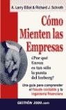 COMO MIENTEN LAS EMPRESAS | 9788480888974 | LARRY ELLIOT, A / SCHROTH, RICHARD J.