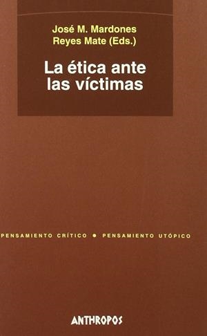 ETICA ANTE LAS VICTIMAS, LA | 9788476586518 | MARDONES, JOSE M.