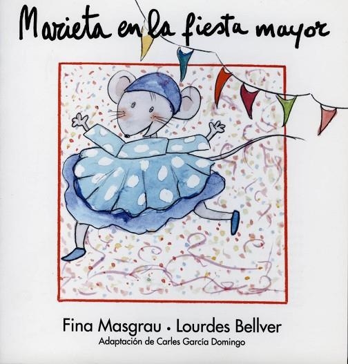 MARIETA EN LA FIESTA MAYOR | 9788481314762 | MASGRAU, FINA /BELLVER, LOURDES