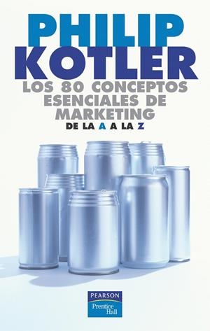 80 CONCEPTOS ESENCIALES DE MARKETING, LOS | 9788420540115 | KOTLER, PHILIP