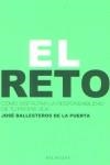RETO, EL | 9788495894649 | BALLESTEROS, JOSE