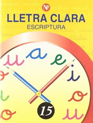 LLETRA CLARA ESCRIPTURA 15 | 9788478873852 | MARTÍ SOLANES, MONTSERRAT/GIRÓ MURTRÓ, ROSA MARÍA