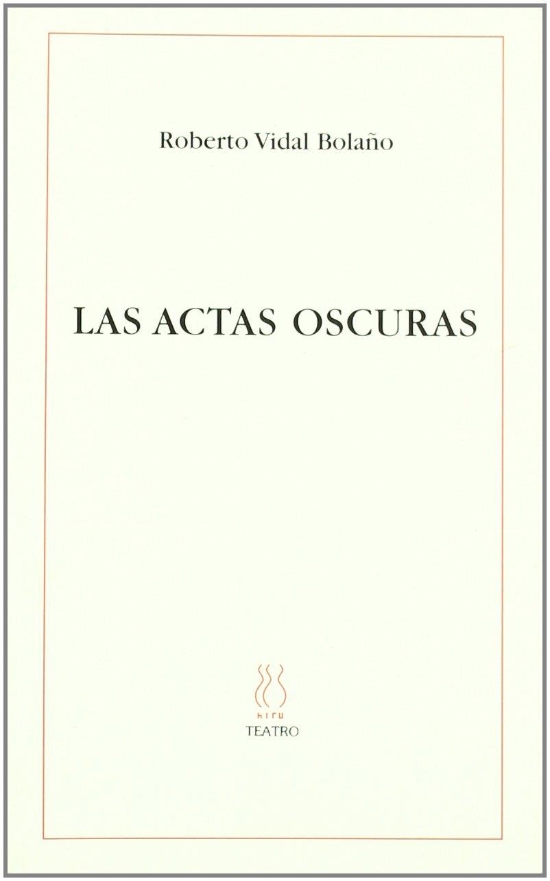 ACTAS OSCURAS, LAS | 9788495786388 | VIDAL, ROBERTO