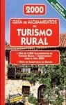 GUIA DEALOJAMIENTOS DE TURISMO RURAL 2000 | 9788481656992 | VV.AA.