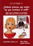 TODAVIA PIENSAS QUE SOMOS LAS QUE SERVIMOS EL CAFE | 9788480889315 | GOMEZ, ELENA / GIMENEZ, BEGOÑA