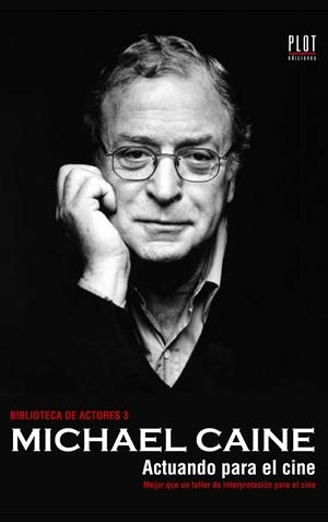 MICHAEL CAINE,ACTUANDO PARA EL CINE | 9788486702670