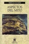 ASPECTOS DEL MITO | 9788449308475 | ELIADE, MIRCEA