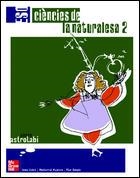 CIENCIES DE LA NATURALESA 2 ESO ASTROLABI | 9788448121594 | SERRA ESTRADA, SALVADOR / BOUZAS CACHEDA, MARÍA JOSE / CORBELLA ALONSO, JORDI / GIMÉNEZ RUÍZ, ISABEL