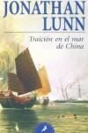 TRAICION EN EL MAR DE CHINA | 9788478886777 | LUNN, JONATHAN