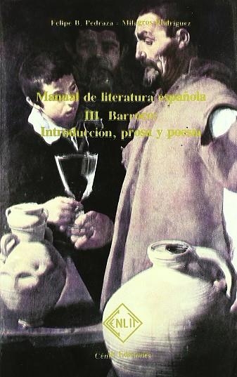MANUAL DE LITERATURA ESPAÑOLA III. BARROCO | 9788485511051 | PEDRAZA, FELIPE B. - RODRIGUEZ, MILAGROS