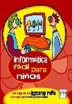 INFORMATICA FACIL PARA NIÑOS | 9788496097193 | PEÑA, ROSARIO