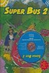 SUPER BUS 2 PUPIL'S BOOK  (SEPARADO) | 9781405025706 | LOBO/ SUBIRA