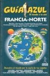 FRANCIA NORTE. GUIA AZUL | 9788480234320 | VVAA