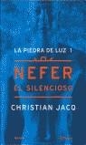 PIEDRA DE LUZ 1 NEFER EL SILENCIOSO | 9788408034254 | JACQ , CHRISTIAN