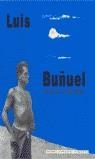 LUIS BUÑUEL  EL OJO DE LA LIBERTAD | 9788495078957 | RESIDENCIA DE ESTUDIANTES : FUNDACION ICO