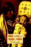 SERAS COMO LA MADRE TIERRA. LA MUJER INDIA | 9788497165228 | SERRA, ESTEVE (PROL. I SELECCIO)