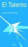 TALENTO : COMO DESCUBRIR LOS TALENTOS QUE POSEEMOS, EL | 9788434412491 | PIMENTEL SILES, MANUEL (1961- )