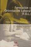 FORMACION Y ORIENTACION LABORAL (F.O.L.) GRADO SUPERIOR | 9788497711463 | ALVAREZ, A. -CASANI, F. -LLORENTE, A. -MARAVALL, E