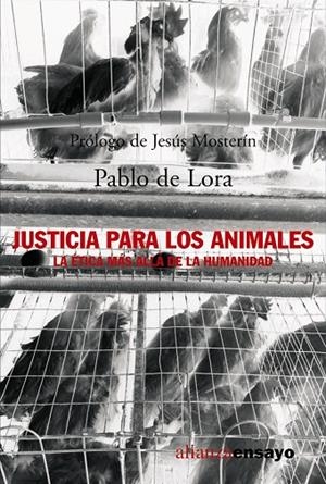 JUSTICIA PARA LOS ANIMALES : LA ETICA MAS ALLA DE LA HUMANID | 9788420641577 | LORA, PABLO DE