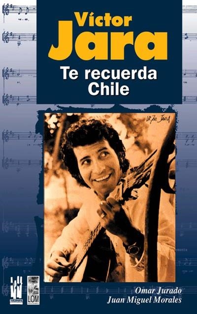 VICTOR JARA TE RECUERDA CHILE | 9788481363012 | JURADO - MORALES