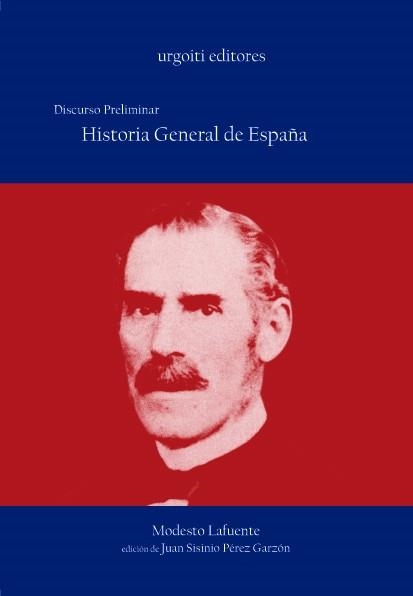 HISTORIA GENERAL DE ESPAÑA : DISCURSO PRELIMINAR | 9788493247959 | LAFUENTE, MODESTO