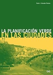 PLANIFICACION VERDE EN LAS CIUDADES, LA | 9788425215179 | SALVADOR, PEDRO J
