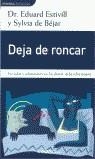 DEJA DE RONCAR | 9788484500179 | ESTIVILL, EDUARD Y  BEJAR, SILVIA DE