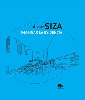 IMAGINAR LA EVIDENCIA | 9788496258006 | SIZA, ALVARO