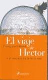 VIAJE DE HECTOR O EL SECRETO DE LA FELICIDAD, EL | 9788478888429 | LELORD, FRANÇOISE