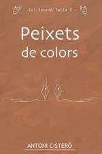 PEIXETS DE COLORS | 9788496035720 | CISTERÓ, ANTONI