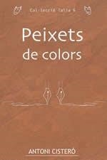 PEIXETS DE COLORS | 9788496035720 | CISTERÓ, ANTONI