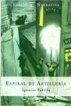 ESPIRAL DE ARTILLERIA | 9788467012651 | PADILLA, IGNACIO