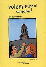 VOLEM PUJAR AL CAMPANAR | 9788489890602 | BUSQUETS SOLE, EVA