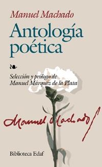 ANTOLOGIA POETICA DE MANUEL MACHADO | 9788441413627 | MACHADO, MANUEL