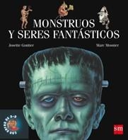 MONSTRUOS Y SERES FANTASTICOS | 9788434894839 | GONTIER, JOSETTE / MOSNIER, MARC