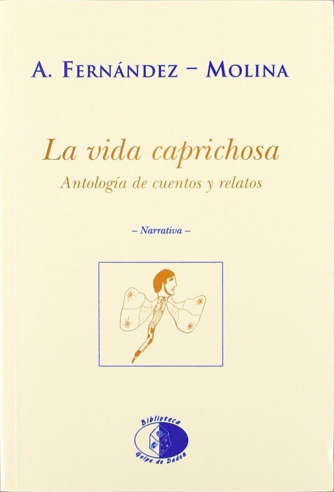 VIDA CAPRICHOSA, LA | 9788495399441 | FERNANDEZ MOLINA, ANTONIO