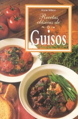 GUISOS, RECETAS CLASICAS DE | 9783829031493 | WILSON, ANNE