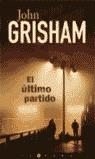 ULTIMO PARTIDO, EL | 9788466613590 | GRISHAM, JOHN