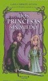DOS PRINCESAS SIN MIEDO | 9788466603348 | CARSON, GAIL