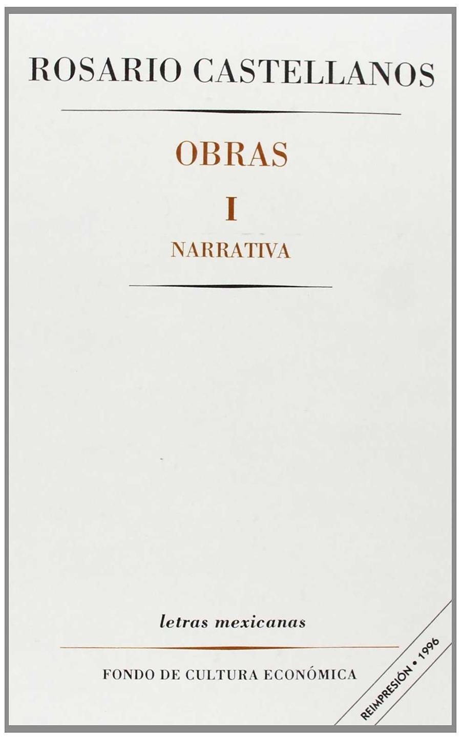OBRAS I NARRATIVA | 9789681632137 | CASTELLANOS, ROSARIO